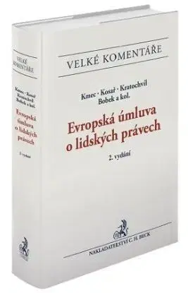 Evropská úmluva o lidských právech. Komentář, 2. vydání - Jiří Kmec, David Kosař