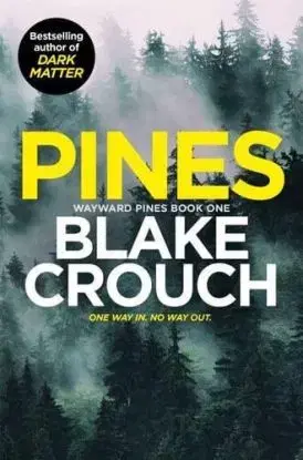 Wayward Pine 1: Pines - Blake Crouch