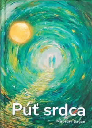 Púť Srdca - Miroslav Sagan