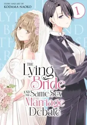 The Lying Bride and the Same-Sex Marriage Debate Vol. 1 - Kodama Naoko