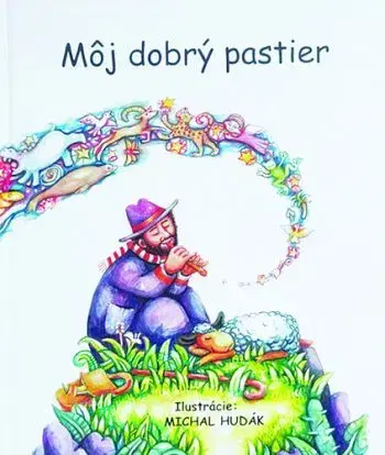 Môj dobrý pastier - Michal Hudák