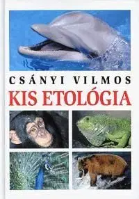 Kis etológia - Vilmos Csányi