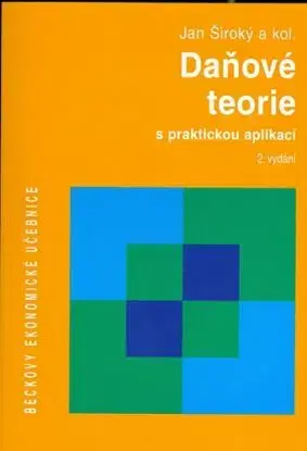 Daňové teorie s praktickou aplikací - Jan Široký