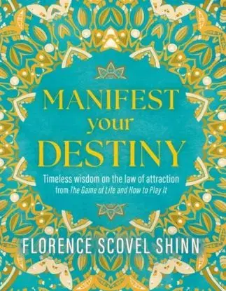 The Game of Life and How to Play It - Florence Scovel Shinn