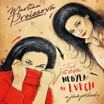 Jak jsem nebyla na lvech a jiné příhody - audiokniha - Martina Preissová