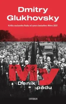 My – Deník pádu - Dmitry Glukhovsky
