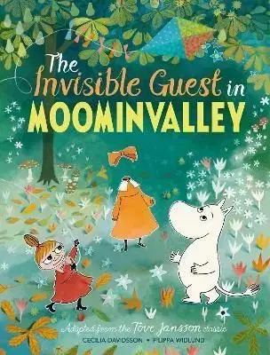 The Invisible Guest in Moominvalley - Cecilia Davidsson, Tove Jansson