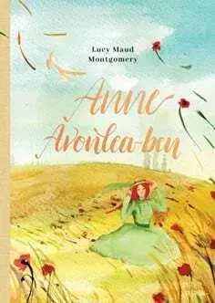 Anne Avonlea-ben - Lucy Maud Montgomery