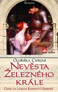 Nevěsta železného krále - Oldřiška Ciprová
