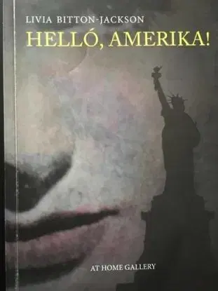 Hello, Amerika! - Lívia Bitton-Jackson