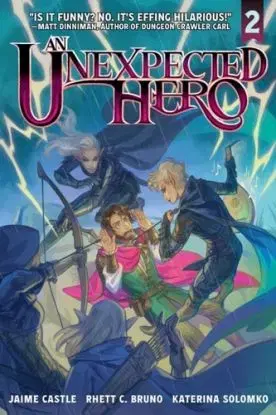 An Unexpected Hero (Light Novel) Vol. 2 - Jaime Castle, Rhett C. Bruno