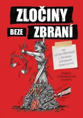 Zločiny beze zbraní - Marie Formáčková