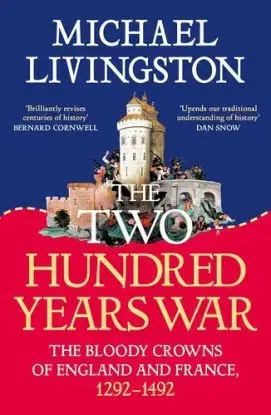 The Two Hundred Years War - Dr Michael Livingston