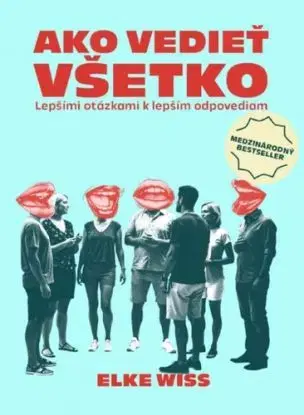Ako vedieť všetko - Elke Wiss