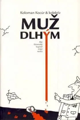 Muž dlhým - Koloman Kocúr