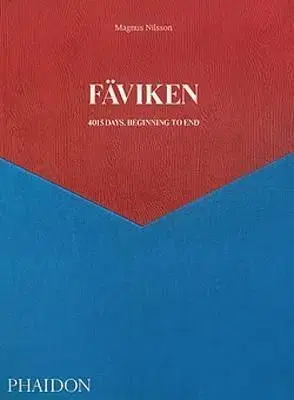 Faviken: 4015 Days, Beginning to End - Magnus Nilsson