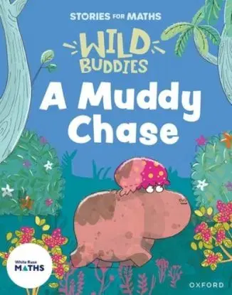 Stories for Maths: EYFS: A Muddy Chase (Talk about measure and patterns) - Abbie Rushtonová