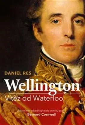 Wellington - Vítěz od Waterloo - Daniel Res