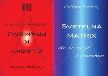 Z lásky k prameňu + Svetelná matrix - Wolfgang Kremling