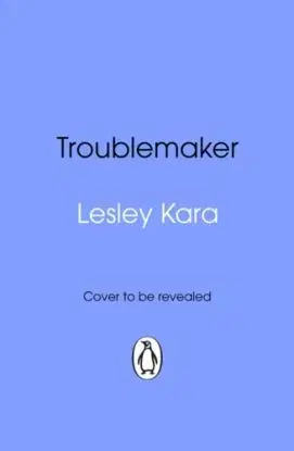 Troublemaker - Kara Lesley
