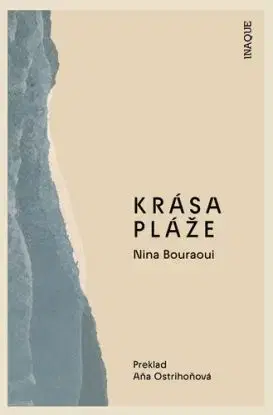 Krása pláže - Nina Bouraoui
