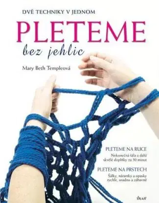 Pleteme bez jehlic - Templová Mary Beth