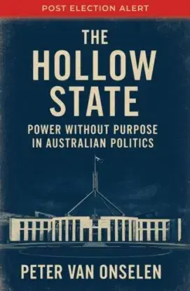 The Hollow State - Peter Van Onselen