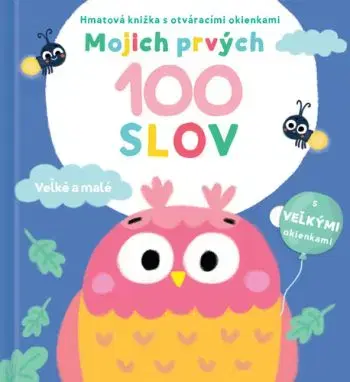 Mojich prvých 100 slov: Veľké a malé