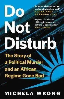 Do Not Disturb - Michela Wrong