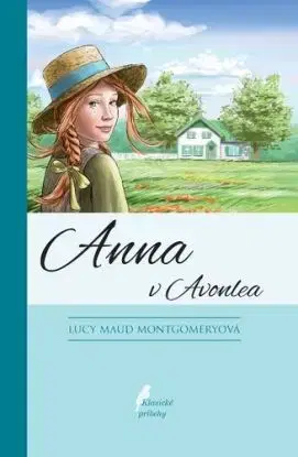 Anna zo Zeleného domu 2: Anna v Avonlea, 11. vydanie - Lucy Maud Montgomery