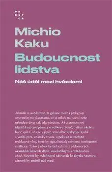 Budoucnost lidstva - Michio Kaku