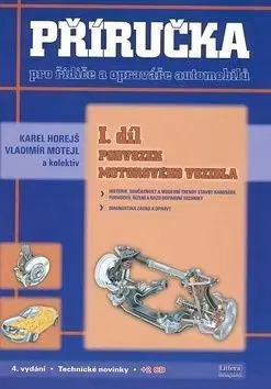 Příručka pro řidiče a opraváře automobilů 1.díl - Vladimír Motejl