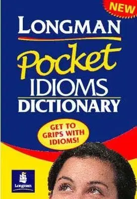 Longman Pocket Idioms Dictionary