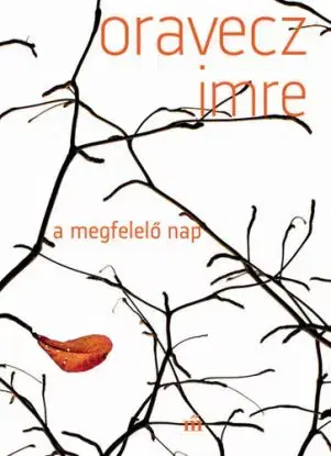 A megfelelő nap - Imre Oravecz