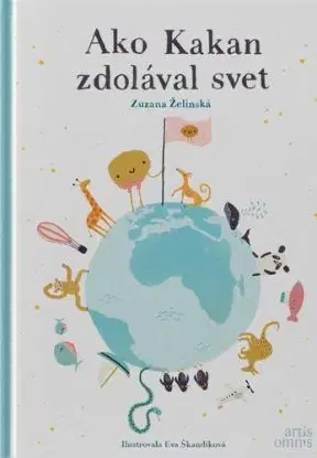 Ako Kakan zdolával svet - Zuzana Želinská