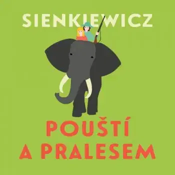 Pouští a pralesem (audiokniha) - Henryk Sienkiewicz