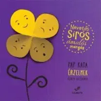Nevetős, sírós, ámulós, morgós - Érzelmek, könyv kicsiknek - Katalin Papp