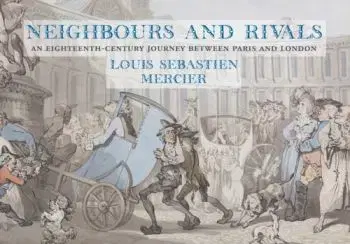 Neighbours and Rivals - Louis-Sebastian Mercier