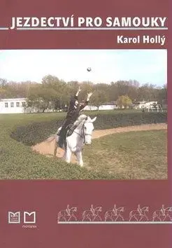 Jezdectví pro samouky - Karol Hollý