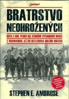 Bratrstvo neohrožených - Stephen E. Ambrose