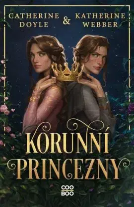 Korunní princezny - Catherine Doyle, Katherine Webber