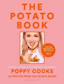 Poppy Cooks: The Potato Book - Poppy O'Toole