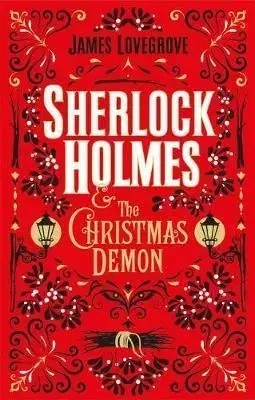 Sherlock Holmes and the Christmas Demon - James Lovegrove