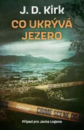 Co ukrývá jezero - J.D. Kirk