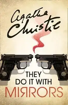 They Do it with Mirrors - Agatha Christie