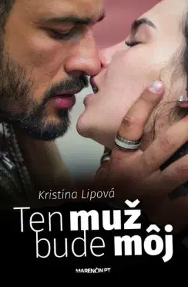 Ten muž bude môj - Kristína Lipová