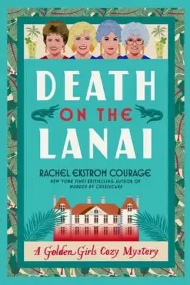Death on the Lanai - Rachel Ekstrom Courage