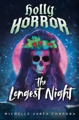 Holly Horror: The Longest Night #2 - Michelle Jabes Corporas