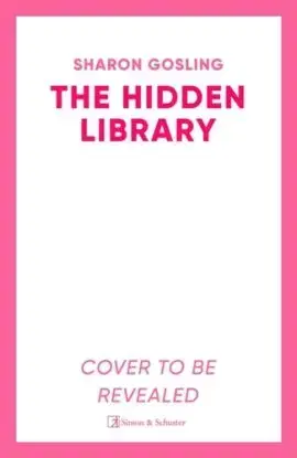 The Hidden Library - Sharon Gosling