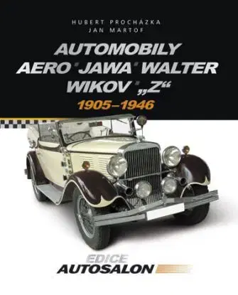 Automobily Aero, Jawa, Walter, Wikov, "Z" - Hubert Procházka, Jan Martof